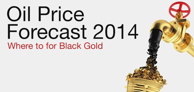 Crude Oil Price Forecast 2014 – Where to for Black Gold